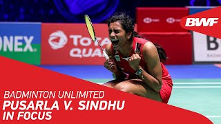 Badminton Unlimited | Sindhu In Focus | BWF 2021