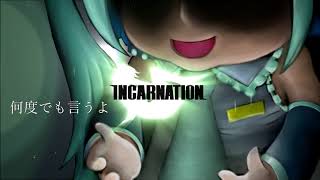 【初音ミク】Incarnation【オリジナルＰＶ】[Hatsune Miku]