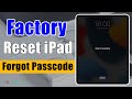 Any iPad Factory Reset: How to Factory Reset iPad without Passcode| Forgot Passcode| Reset Passcode