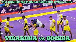 VIDARBHA vs ODISHA MENS KABADDI MATCH | 71st SENIOR NATIONAL KABADDI CHAMPIONSHIP-2025