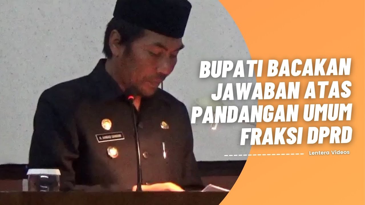 Bupati Bacakan Jawaban Atas Pandangan Umum Fraksi DPRD - YouTube