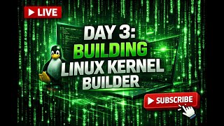 Vibe Coding Day 3 : linux kernel builder