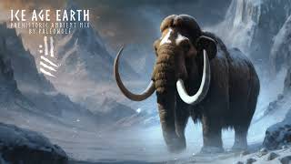 Ice Age Earth: Mammoth Ambient | Music for Reading, Meditating, DnD, RPG