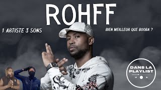 ROHFF - BIEN MEILLEUR QUE BOOBA ? - 1 ARTISTE 3 SONS