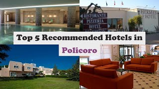 Top 5 Recommended Hotels In Policoro | Best Hotels In Policoro
