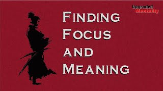 Finding Focus and Meaning (Dokkodo) - Miyamoto Masushi