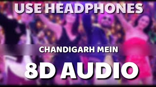CHANDIGARH MEIN--8D AUDIO| Chandigarh mein 8D song| World Of Songs |