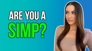 5 MAJOR Signs That You're Being A SIMP! (STOP DOING THIS!) | Courtney Ryan