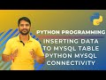 Inserting Data to MySQL Table through Python Code | Python MySQL Connectivity | In Hindi