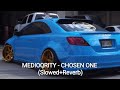 MEDIOQRITY - CHOSEN ONE (Slowed+Reverb)