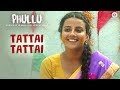 Tattai Tattai | Phullu | Sharib Ali Hashmi, Jyotii Sethi, Nutan Surya |Sonika S, Kritika G & Suman S
