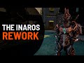 THE CURRENT STATE OF INAROS AND THE REWORK HE DESERVES | WARFRAME 2023