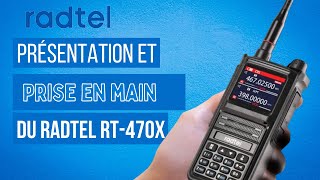 Présentation et prise en main du RADTEL RT-470X