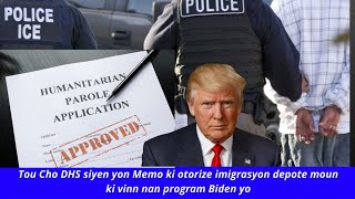 🔥🚨🇺🇸🔥🔥🔥Tou Cho DHS siyen yon Memo ki otorize imigrasyon depote moun ki vinn nan program Biden yo🇺🇸