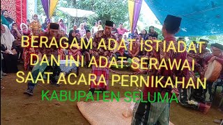 @BERAGAM ADAT ISTIADAT,DAN INILAH SALAH SATU ADAT ORANG SERAWAI SAAT ACARA PERNIKAHAN