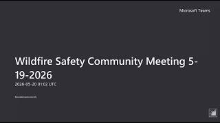 Wildfire Safety Community Meeting - 5/19/2026