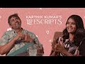 Karthik Kumar's Profound Lifescript : Beyond Stardom and Stand-up Comedy | The Lifescripts Podcast