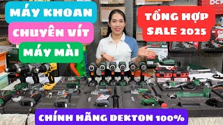 🔴Tổng sale Dekton 2025👉Máy khoan, chuyên vít, máy mài MẪU MỚI, máy mới, chính hãng Dekton 100%