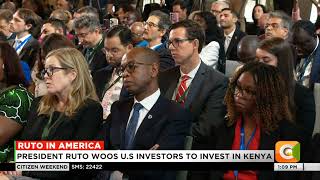 President Ruto woos US investors to invest in Kenya