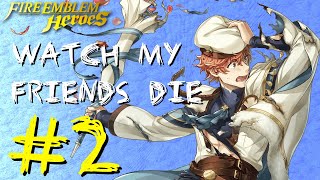 Permadeath FEH: Watch My Friends Die - Episode 2