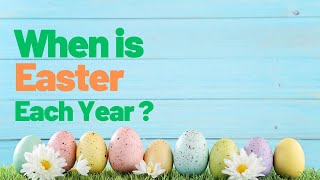 How Easter Is Determined Each Year Easter Yearly Dates Why The Dates Of Easter Change Yearly