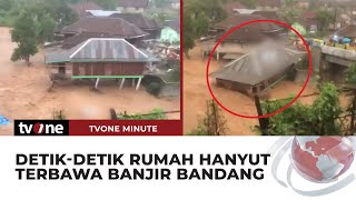 Mencekam! Detik-detik Rumah Panggung Hanyut Terseret Banjir Bandang | tvOne Minute