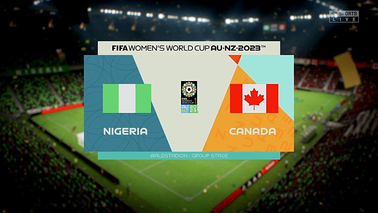 Group Stage - NIGERIA Vs CANADA, FIFA Women's World Cup 2023 Full Match ...