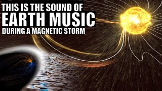 Scientists Record Music of Earth Magnetosphere During a Solar Storm