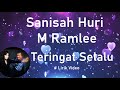 Sanisah Huri & M Ramlee ~Teringat Selalu ~Lirik