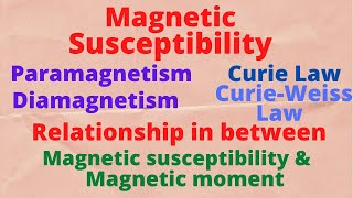 Lecture 03 : Magnetic susceptibility, Paramagnetism and Diamagnetism, Curie Law and Curie weiss law