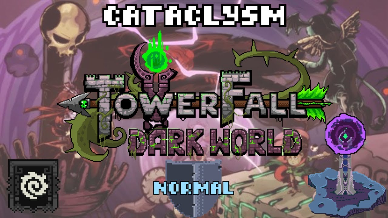 昌 Towerfall Dark World Cataclysm Normal Mode Youtube