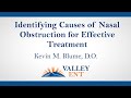 Kevin M. Blume, D.O. – Identifying Causes of Nasal Obstruction for Effective Treatment