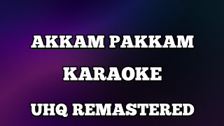 Akkam pakkam karaoke with lyrics UHQ Remastered