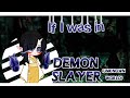 || if I was in Demon Slayer || kny series || Gacha club || (Unknown world)||