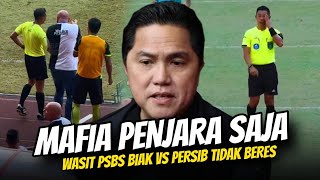 PAK ERICK THOHIR GASS PECAT WASIT PSBS BIAK VS PERSIB 😭 BOJAN MARAH KETEMU WASIT ITU LAGI 2X 🤬