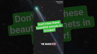 Dont Miss These Rare Comets On October 21