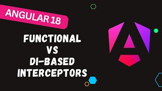 150. 💥 Functional vs DI-Based Interceptors: Choosing the Best Angular 18 Interceptor for Your App 🔍