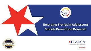 Research Into Action: Emerging Trends in Adolescent Suicide Prevention Research