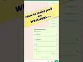 How to make Poll/Survey/MCQ on WhatsApp?