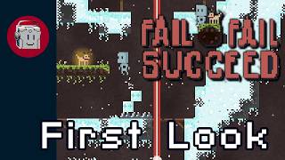 A Game Where You Have to Lose to Win - Fail Fail Succeed - First Look