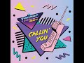 callin you original mix