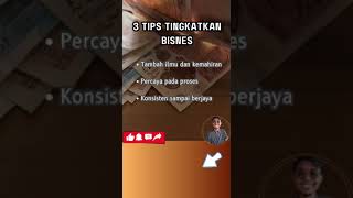 3 Tips Tingkatkan Bisnes