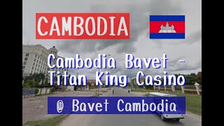 Landscape [ Cambodia Bavet - Titan King Casino ] @ Bavet Cambodia (0:59)