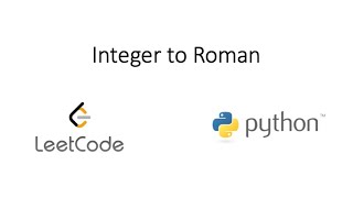 Leetcode - Integer to Roman (Python)
