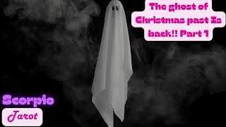 Scorpio 2025 Tarot *The ghost of Christmas past Is back!!