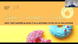 Masterclass - Sugar Cravings + Hunger