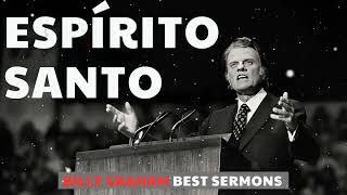 ESPÍRITO SANTO - Billy Graham Message 2025