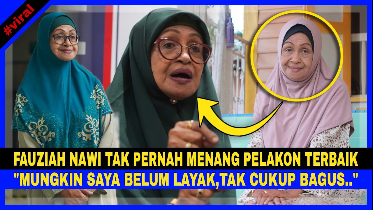 Fauziah Nawi TAK PERNAH MENANG ANUGERAH PELAKON TERBAIK. "Mungkin Sy ...