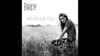 Birdy - All About You (Official Song)
