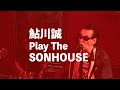 play the sonhouse tour2022【trailer】